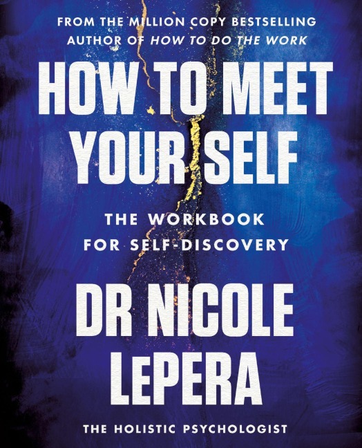 How to Meet Your Self - Nicole LePera