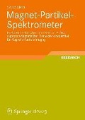 Cover-Bild zum Titel 'Magnet-Partikel-Spektrometer' von 'Sven Biederer'