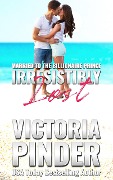 Irresistibly Lost - Victoria Pinder