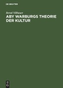 Cover-Bild zum Titel 'Aby Warburgs Theorie der Kultur' von 'Bernd Villhauer'