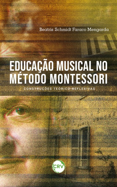 Educação musical no método Montessori - Beatrís Schmidt Faraco Mengarda