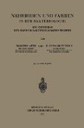 Nährböden und Farben in der Bakteriologie - H. Otto Hettche, Martin Attz