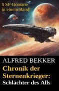 Cover-Bild zum Titel 'Chronik der Sternenkrieger - Schlächter des Alls' von 'Alfred Bekker'