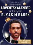 Cover-Bild zum Titel 'Der inoffizielle Adventskalender für Fans von Elyas M¿Barek' von 'Alice Schmid'