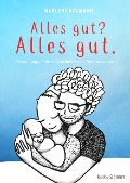 Cover-Bild zum Titel 'Alles gut? Alles gut.' von 'Marlene Assmann'
