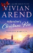 Cover-Bild zum Titel 'A Rancher's Christmas Kiss (Holidays in Heart Falls, #5)' von 'Vivian Arend'