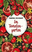 Cover-Bild zum Titel 'Im Tomatengarten' von 'Andrea Schober'