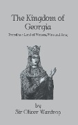 Cover-Bild zum Titel 'Kingdom Of Georgia' von 'Oliver Wardrop'