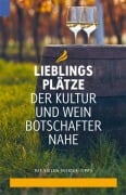 Lieblingsplätze der Kultur- und Weinbotschafter Nahe - 