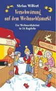Cover-Bild zum Titel 'Verschwörung auf dem Weihnachtsmarkt' von 'Stefan Wilfert'