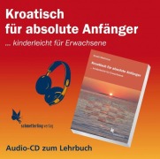 Cover-Bild zum Titel 'Kroatisch für absolute Anfänger. Audio-CD' von 'Emeli Wethmar'