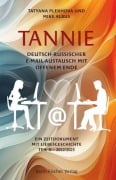 Cover-Bild zum Titel 'TANNIE - Deutsch-russischer E-Mail-Austausch mit offenem Ende' von 'Mike Albus, Tatyana Plekhova'