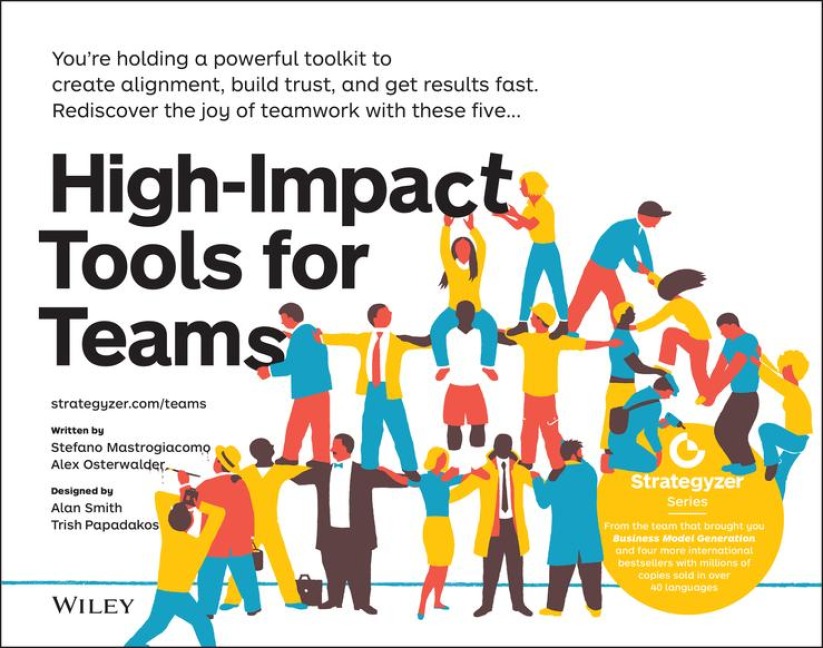 High-Impact Tools for Teams - Stefano Mastrogiacomo, Alexander Osterwalder