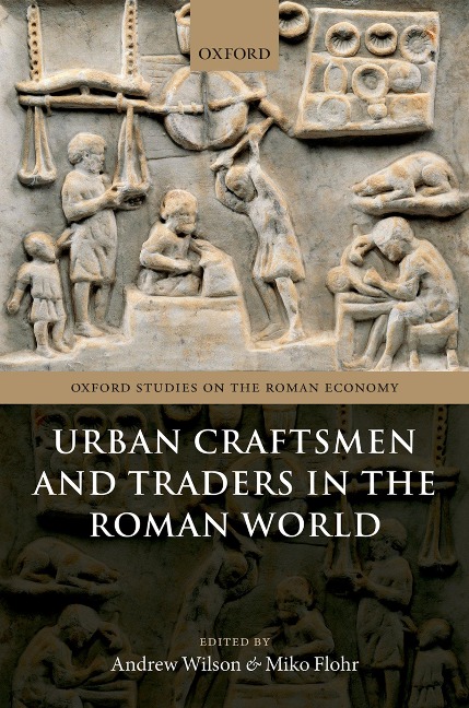Urban Craftsmen and Traders in the Roman World - 