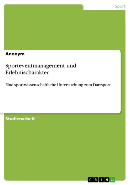 Sporteventmanagement und Erlebnischarakter - 