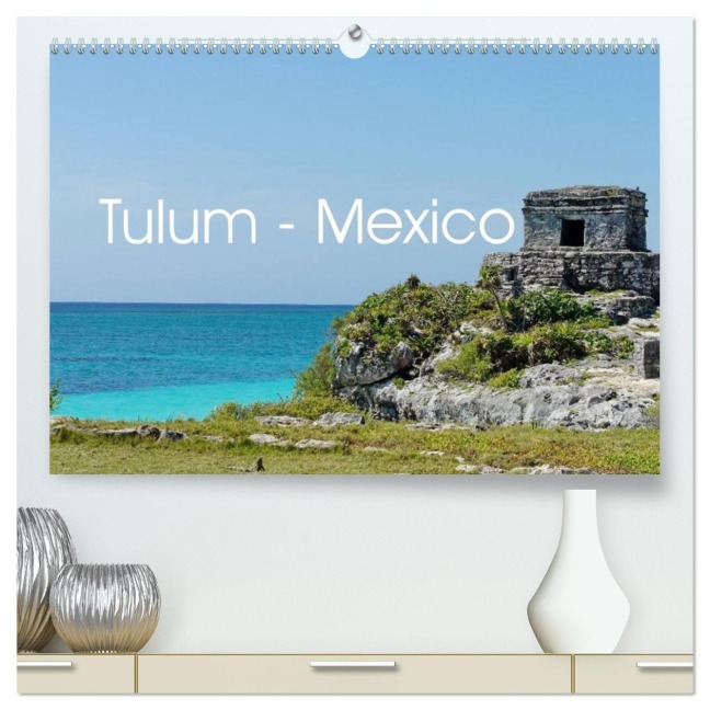 Tulum - Mexico (hochwertiger Premium Wandkalender 2026 DIN A2 quer), Kunstdruck in Hochglanz - M. Polok