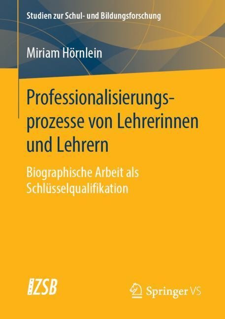 Professionalisierungsprozesse von Lehrerinnen und Lehrern - Miriam Hörnlein