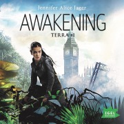 Cover-Bild zum Titel 'Awakening: Terra #1' von 'Jennifer Alice Jager'