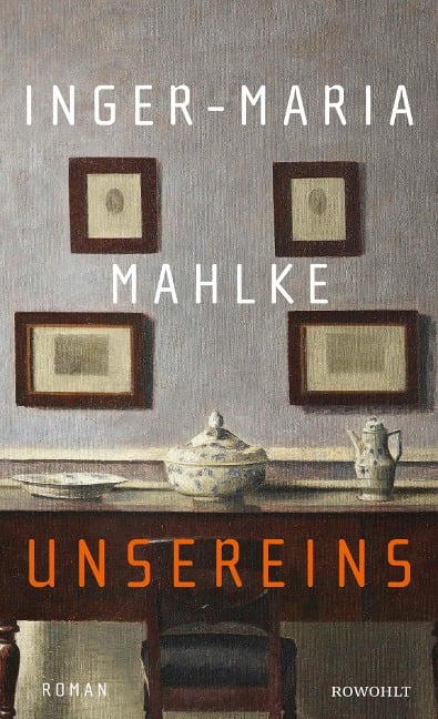 Unsereins - Inger-Maria Mahlke