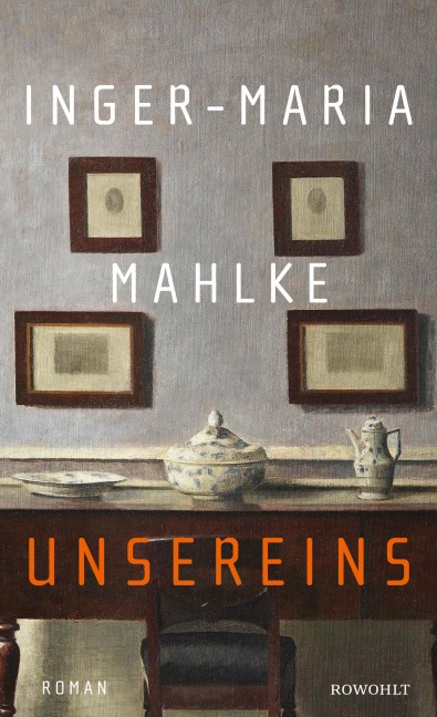 Unsereins - Inger-Maria Mahlke