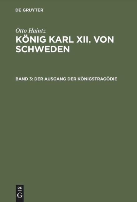 Der Ausgang der Königstragödie (1715-1719) - Otto Haintz