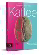 Cover-Bild zum Titel 'Das große Buch vom Kaffee' von 'Deutscher Kaffeeverband, Holger Preibisch, Britta Mattern'