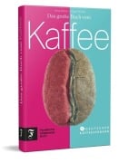 Cover-Bild zum Titel 'Das große Buch vom Kaffee' von 'Deutscher Kaffeeverband, Holger Preibisch, Britta Mattern'