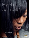 Cover-Bild zum Titel 'My Black Skin: Lebensreisen' von 'Susanne Dorn, Michaela Ludwig, Britta Schmeis'