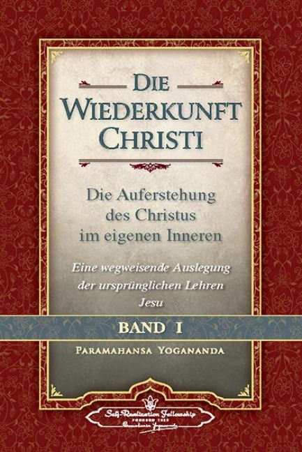 Die Wiederkunft Christi - Band I - Paramahansa Yogananda