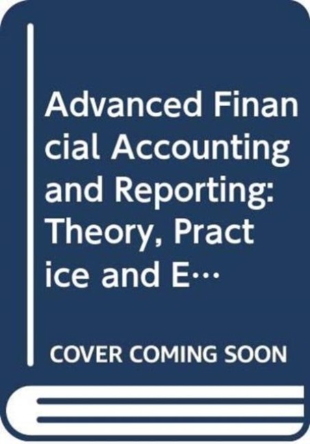 Advanced Financial Accounting and Reporting - Joanne Horton, Richard Macve, Kevin McMeeking