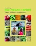 Roh-Vegan + Sport - Arnold Wiegand