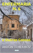 Cover-Bild zum Titel 'Tchekhov: Enfermaria N. 6 e Outros Contos' von 'Anton Chekhov'