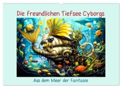 Die freundlichen Tiesee Cyborgs (Wandkalender 2026 DIN A2 quer), CALVENDO Monatskalender - 