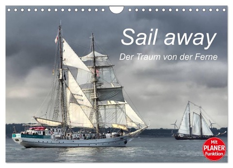 Sail away - Der Traum von der Ferne (Wandkalender 2025 DIN A4 quer), CALVENDO Monatskalender - Jeanette Dobrindt