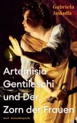 Cover-Bild zum Titel 'Artemisia Gentileschi und Der Zorn der Frauen' von 'Gabriela Jaskulla'
