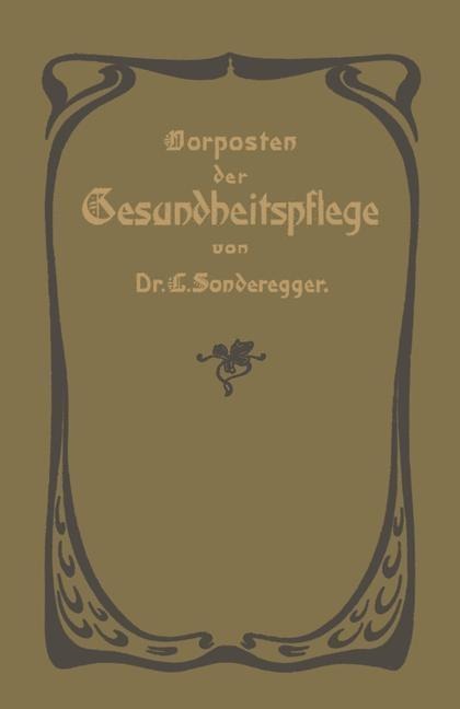Vorposten der Gesundheitspflege - Jakob Laurenz Sonderegger