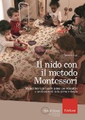 Cover-Bild zum Titel 'Il nido con il metodo Montessori. Modelli teorici e buone prassi per educatori e professionisti della prima infanzia' von 'Andrea Lupi'