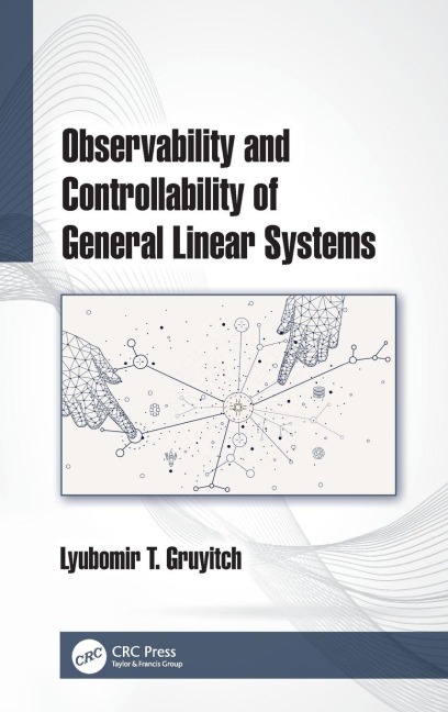 Observability and Controllability of General Linear Systems - Lyubomir T. Gruyitch
