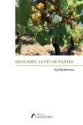 Cover-Bild zum Titel 'Muscadet, le vin de Nantes' von 'Guy Saindrenan'