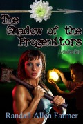 Cover-Bild zum Titel 'The Shadow of the Progenitors (The Cause, #1)' von 'Randall Allen Farmer'