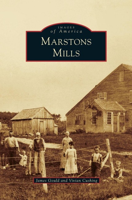 Marstons Mills - James Gould, Vivian Cushing
