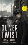 Cover-Bild zum Titel 'Oliver Twist (Kommentiert)' von 'Charles Dickens'