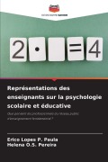 Cover-Bild zum Titel 'Représentations des enseignants sur la psychologie scolaire et éducative' von 'Erico Lopes P. Paula, Helena O. S. Pereira'