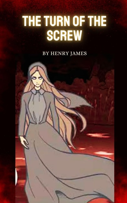 The Turn of the Screw - Henry James