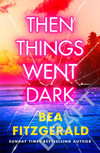 Then Things Went Dark - Bea Fitzgerald