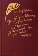 Cover-Bild zum Titel 'Die Weihnachtstagung zur Begründung der Allgemeinen Anthroposophischen Gesellschaft 1923/24' von 'Rudolf Steiner'