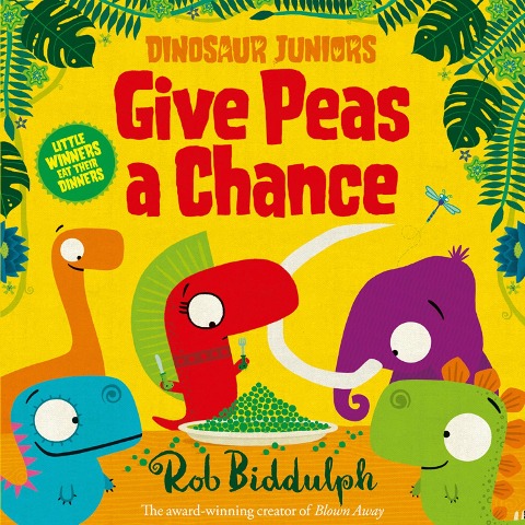 Give Peas a Chance - Rob Biddulph