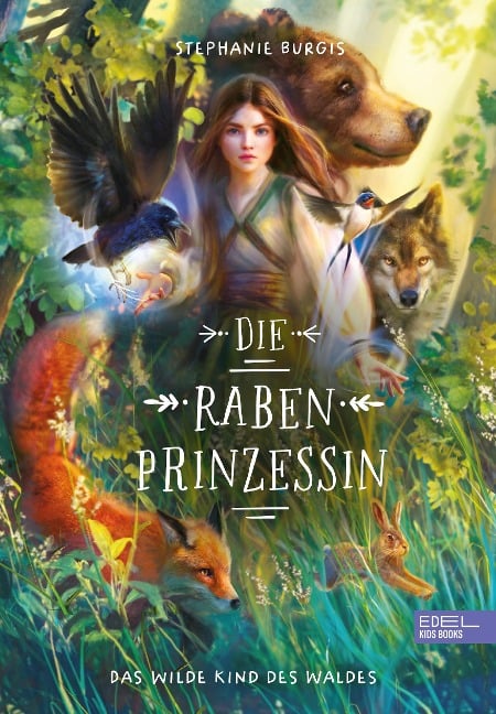 Die Rabenprinzessin - das wilde Kind des Waldes - Stephanie Burgis