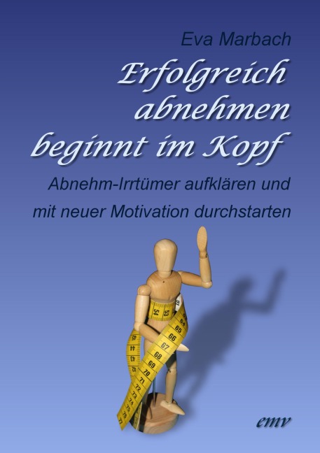 Erfolgreich abnehmen beginnt im Kopf - Eva Marbach