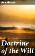 Cover-Bild zum Titel 'Doctrine of the Will' von 'Asa Mahan'